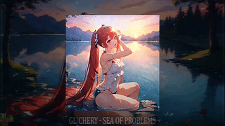 GLICHERY - SEA OF PROBLEMS（慢速 + 混响）