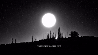 Cigarettes After Sex